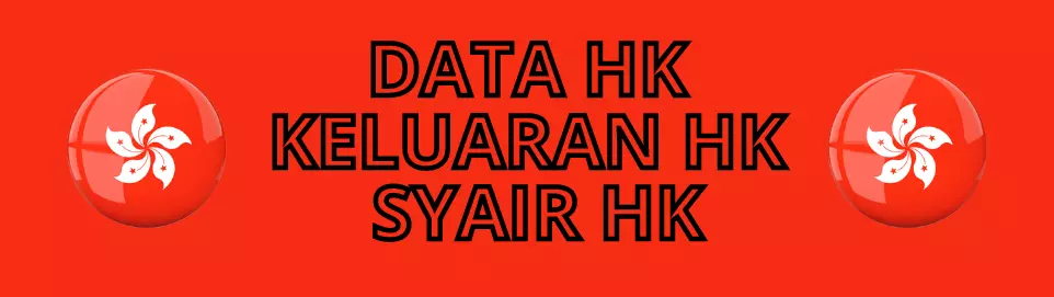 DATA HK | KELUARAN HK | SYAIR HK